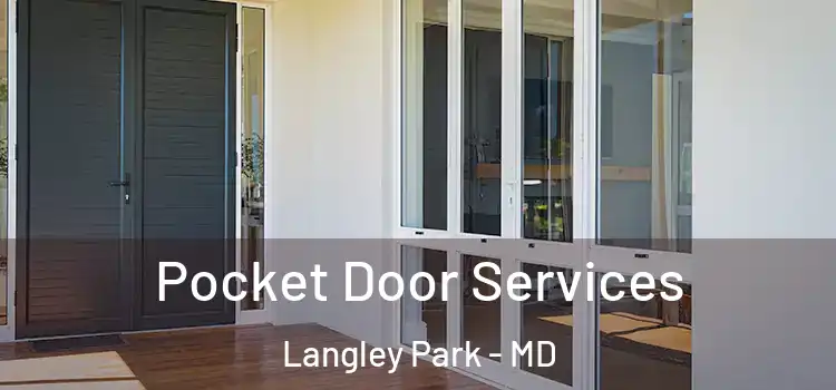 Pocket Door Services Langley Park - MD
